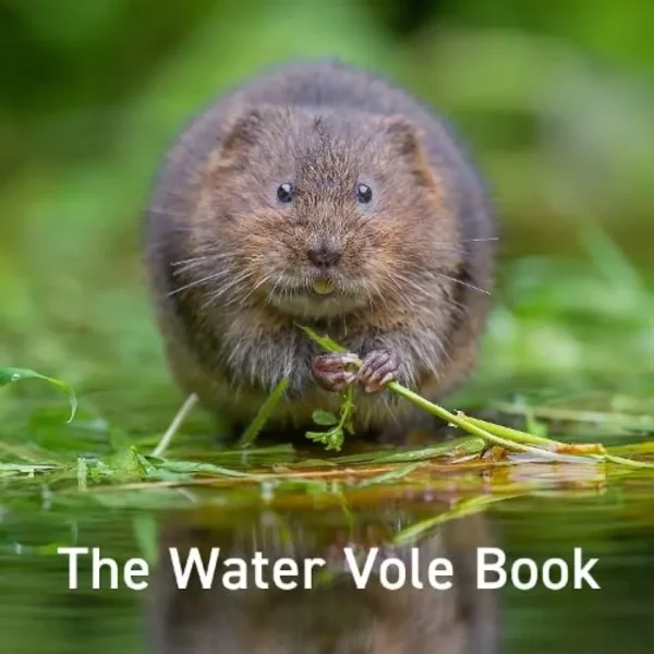 The water vole book by Hugh Warwick