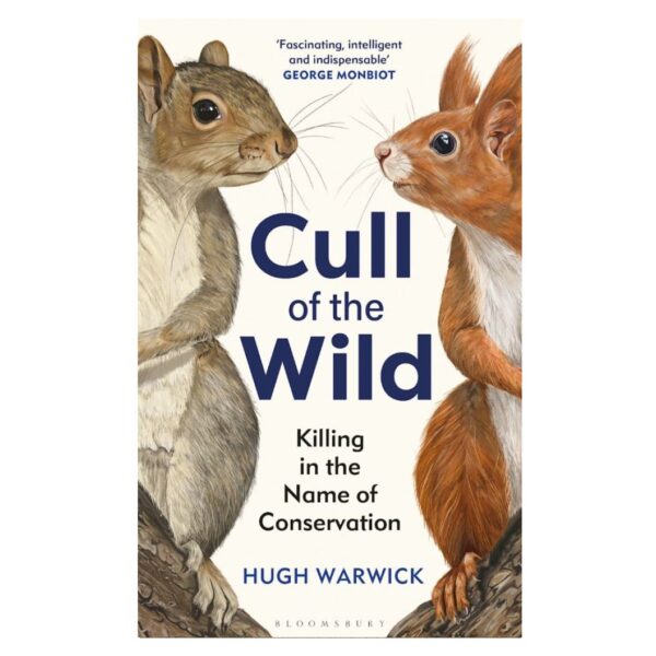 Cull of the wild by Hugh Warwick - PTES Shop