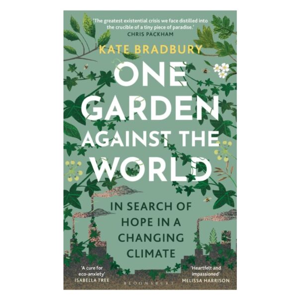 One Garden Against the World Kate Bradbury -PTES Shop